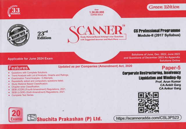 Shuchita Prakashan Solved Scanner CS Professional Module II Paper 5, 2017 Syllabus Corporate Restructuring Insolvency Liquidation and Winding-Up by Arun Kumar and Ankit Garg Applicable for June 2024 Exams