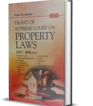 Whitesmann Digest of Supreme Court on Property Laws 2017 - 2024 by Rahul Kandharkar Edition 2024