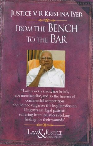 Law&justice justice V R Krishna Iyer From The Bench To the Bar Edition 2024