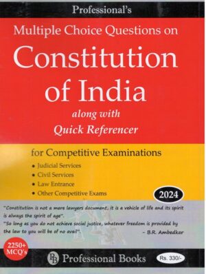 Professional Books Multiple Choice Questions on Constitution of India along with Quick Referencer For Competitive Examinations Edition 2024
