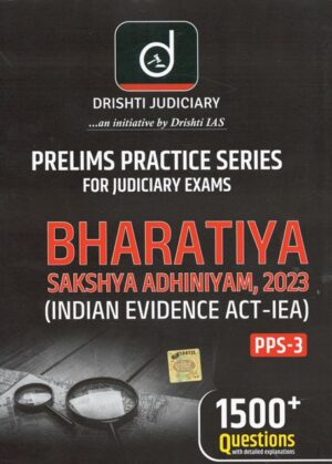 Drishti Judiciary Bharatiya Sakshya Adhiniyam, 2023 (Indian Evidence Act-IEA) by Drishti Edition 2024