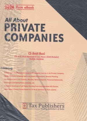 Tax Publishers All About Private Companies by AMIT BAXI Edition 2024
