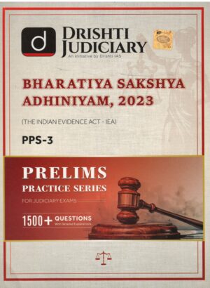 Drishti Judiciary Bharatiya Sakshya Adhiniyam, 2023 (Indian Evidence Act-IEA) by Drishti Edition 2025