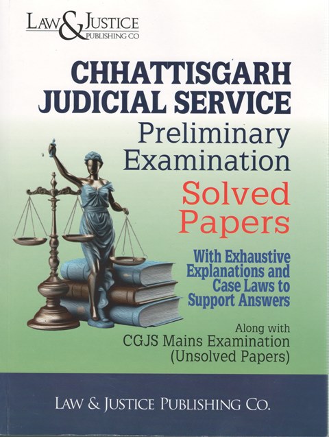 Law&justice Chhattisgarh Judicial Service Preliminary Examination Solved Papers by Anshul Jain Edition 2024