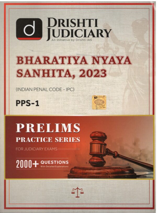 Drishti Judiciary Bharatiya Nyaya Sanhita, 2023 Prelims Practice Series (Indian Penal Code-IPC) by Drishti Edition 2025