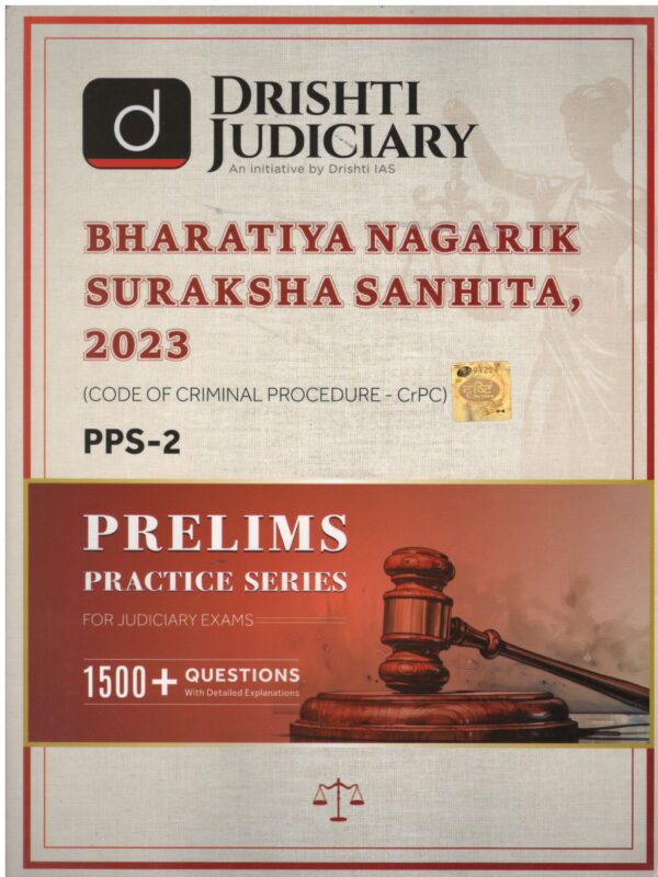 Drishti Judiciary Bharatiya Nagarik Suraksha Sanhita, 2023 Prelims Practice Series (Code of Criminal Procedure- CrPC) by Drishti Edition 2025