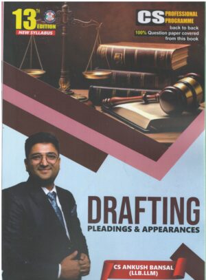 AB Programme Drafting, Pleadings & Appearances For CS Professional New Syllabus by Ankush Bansal Edition 2024