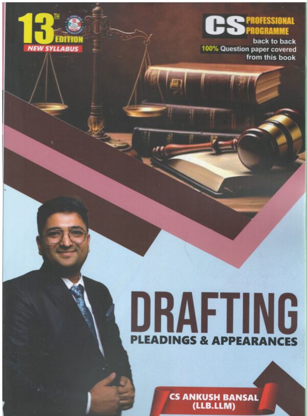 AB Programme Drafting, Pleadings & Appearances For CS Professional New Syllabus by Ankush Bansal Edition 2024