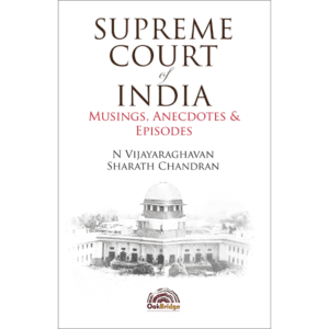 Oak Bridge Supreme Court of India by Anonymous Litigant Edition 2024