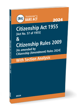 Taxmann Bare Act Citizenship Act 1955 & Citizenship Rules 2009 Edition 2024