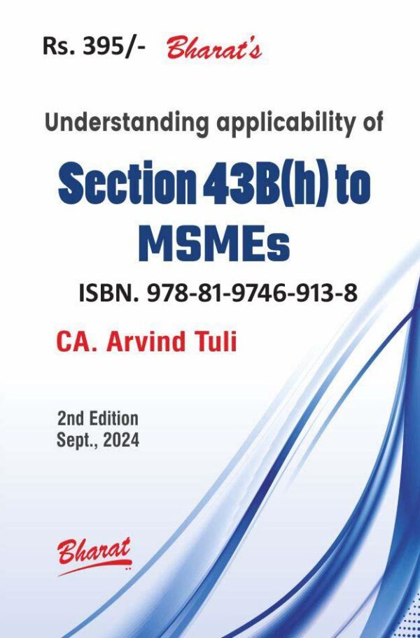 Bharat Understanding Applicability of Section 43B (h) to MSMEs by Arvind Tuti Edition Sept.2024