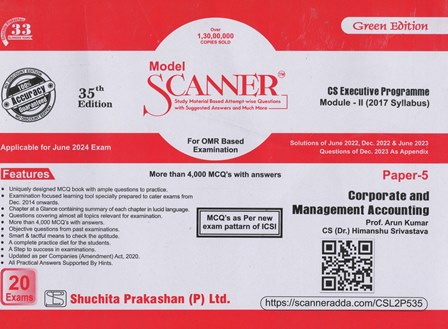 Shuchita Solved Scanner Corporate and management Accounting for CS Executive Paper 5 Syllabus 2017 by ARUN KUMAR Applicable for June 2024 Exams