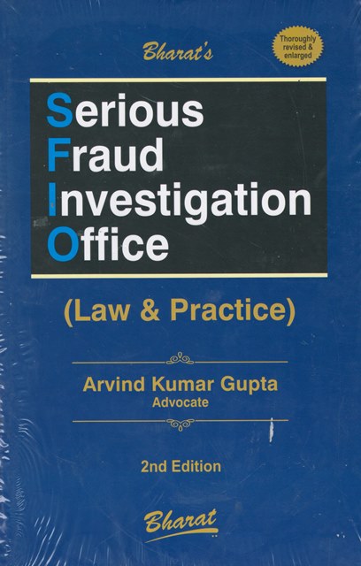 Bharat Serious Fraud Investigation office (Law & Practice) by Arvind kumar Gupta Edition 2024