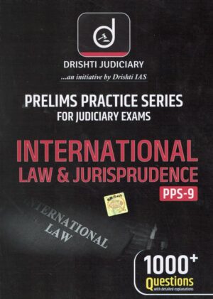 Drishti Judiciary International Law & Jurisprudence Prelims Practice Series For Judiciary Exams By Drishti Edition 2024