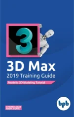 BPB Publication 3D Max 2019 Training Guide