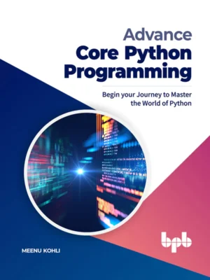 BPB Publication Advance Core Python Programming