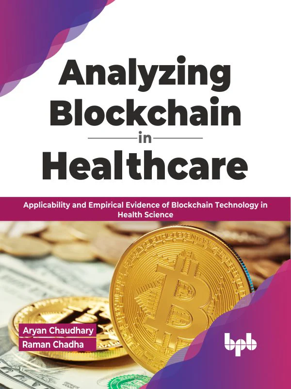 BPB Publication Analyzing Blockchain in Healthcare