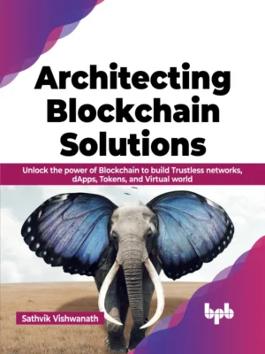 BPB Publication Architecting Blockchain Solutions