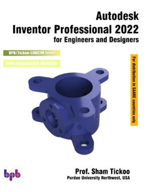 BPB Publication Autodesk Inventor Professional 2022 for Engineers & Designers