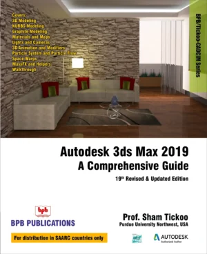 BPB Publication Autodesk 3Ds Max 2019 for A Comprehensive Guide