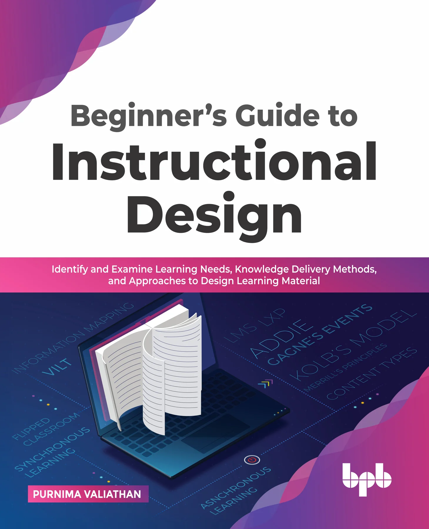 BPB Publication Beginners Guide to Instructional Design - Aggarwal Law ...