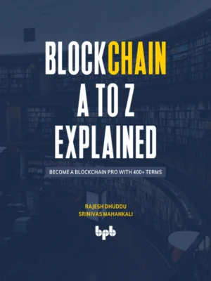 BPB Publication Blockchain A to Z Explained