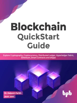 BPB Publication Blockchain QuickStart Guide