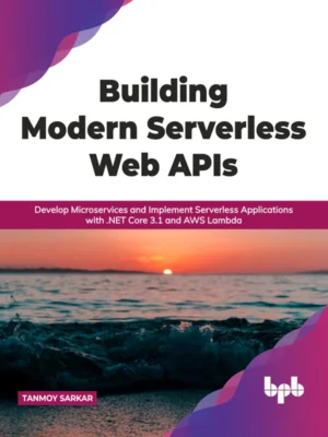 BPB Publication Building Modern Serverless Web APIs