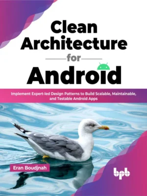 BPB Publication Clean Architecture for Android