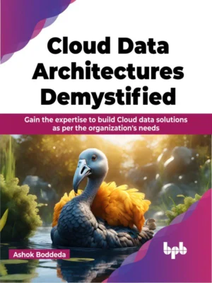 BPB Publication Cloud Data Architecture Demystified