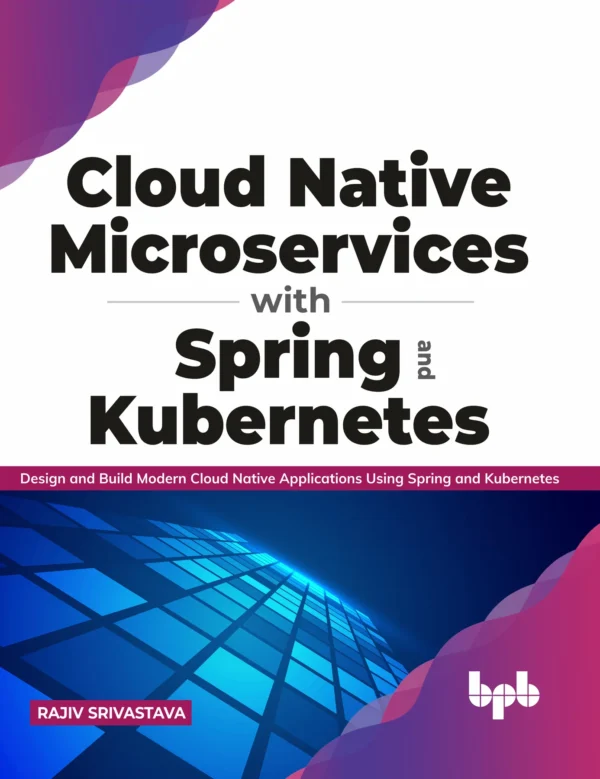 BPB Publication Cloud Native Microservices with Spring and Kubernetes