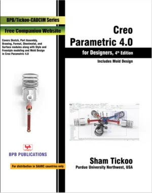 BPB Publication Creo Parametric 4.0 for Designers