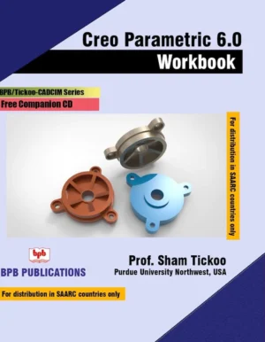 BPB Publication Creo Parametric 6.0 Workbook