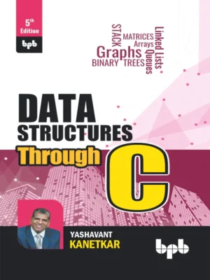 BPB Publication Data Structures Through C