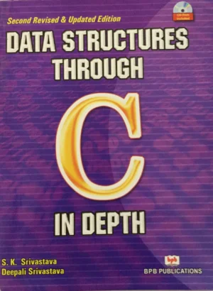 BPB Publication Data Structures Through C In Depth
