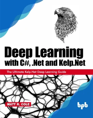 BPB Publication Deep Learning with C#, .Net & Kelp.Net