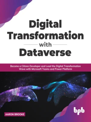 BPB Publication Digital Transformation with Dataverse