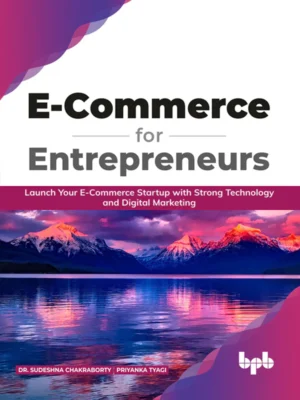 BPB Publication E-Commerce for Entrepreneurs