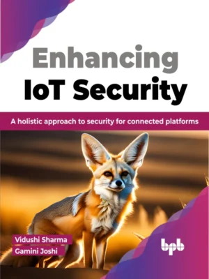 BPB Publication Enhancing IoT Security