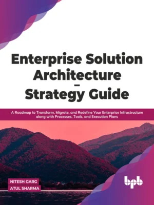 BPB Publication Enterprise Solution Architecture - Strategy Guide