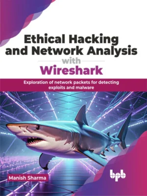 BPB Publication Ethical Hacking & Network Analysis with Wireshark