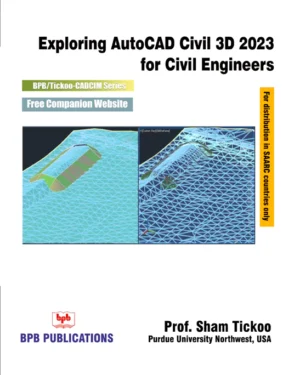 BPB Publication Exploring AutoCAD Civil 3D 2023 for Civil Engineers