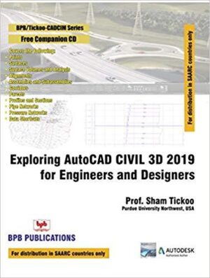 BPB Publication Exploring AutoCAD Civil 3D 2019 for Engineers & Designers