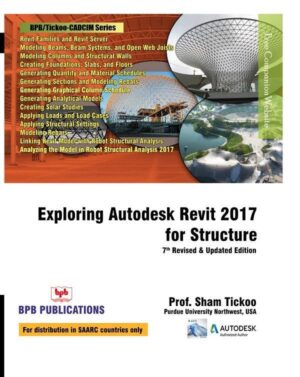 BPB Publication Exploring Autodesk Revit 2017 for Structure