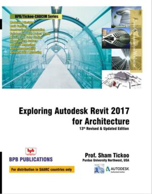 BPB Publication Exploring Autodesk Revit 2017 for Architecture