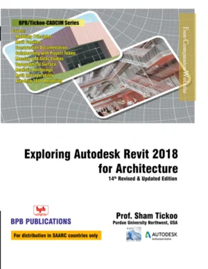 BPB Publication Exploring Autodesk Revit 2018 for Architecture