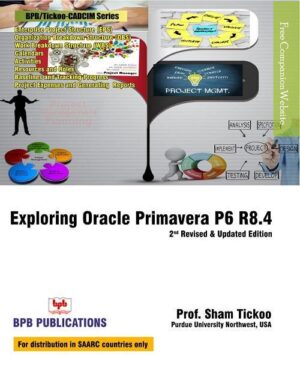 BPB Publication Exploring Oracle Primavera P6 R8.4
