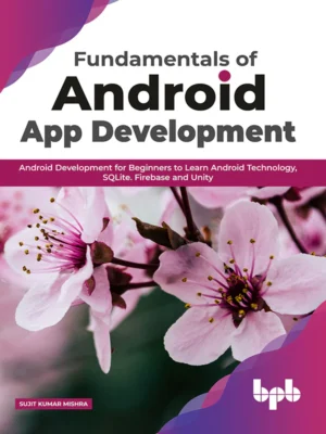 BPB Publication Fundamentals of Android App Development