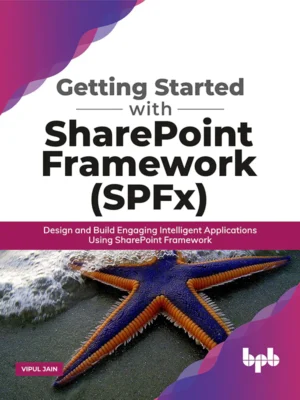 BPB Publication Getting Started with SharePoint Framework (SPFx)