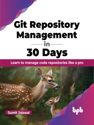 BPB Publication Git Repository Management in 30 Days